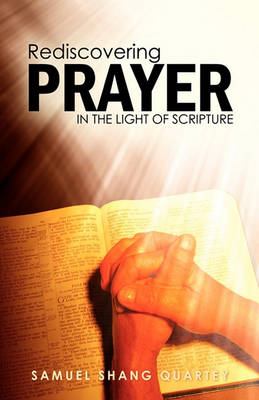 Cover of Rediscovering Prayer in the Light of Scripture