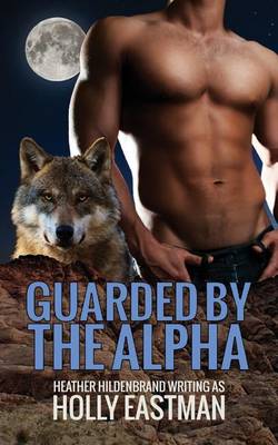 Book cover for Guarded By The Alpha