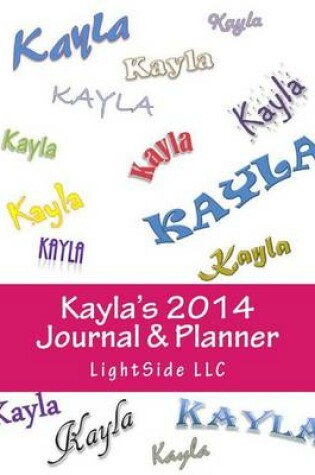 Cover of Kayla's 2014 Journal & Planner