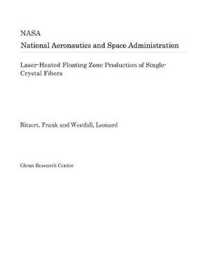 Book cover for Laser-Heated Floating Zone Production of Single-Crystal Fibers