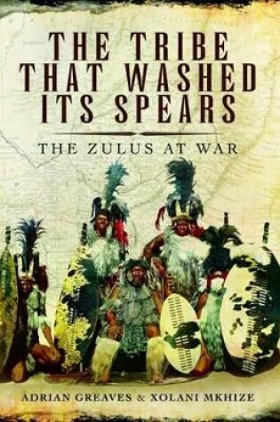 Cover of Tribe That Washed its Spears: The Zulu at War