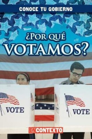 Cover of ¿Por Qué Votamos? (Why Do We Vote?)