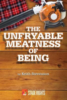 Book cover for The Unfryable Meatness of Being