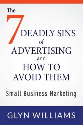 Book cover for The Seven Deadly Sins of Advertising and How To Avoid Them