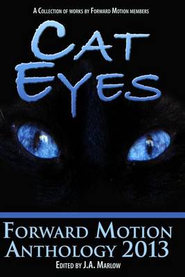 Book cover for Cat Eyes (Forward Motion Anthology 2013)