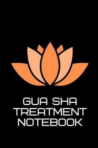 Cover of Gua Sha Treatment Notebook