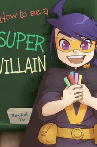 Cover of How to Be a Super Villain