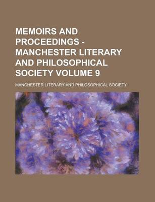 Book cover for Memoirs and Proceedings - Manchester Literary and Philosophical Society Volume 9