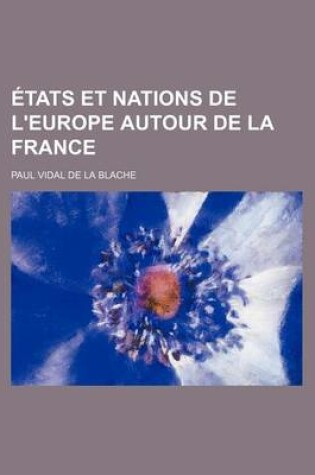 Cover of Etats Et Nations de L'Europe Autour de La France