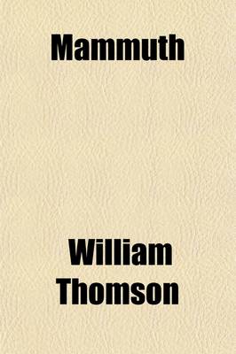 Book cover for Mammuth; Or, Human Nature Displayed on a Grand Scale in a Tour with the Tinkers, Into the Inland Parts of Africa. by the Man in the Moon. in Two Volumes.