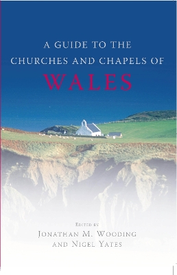 Book cover for Guide to the Churches and Chapels of Wales