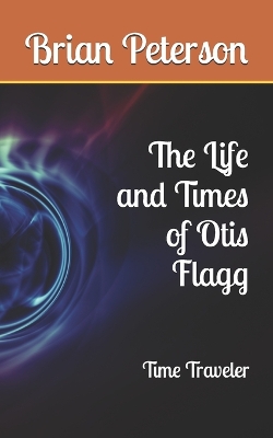 Book cover for The Life and Times of Otis Flagg