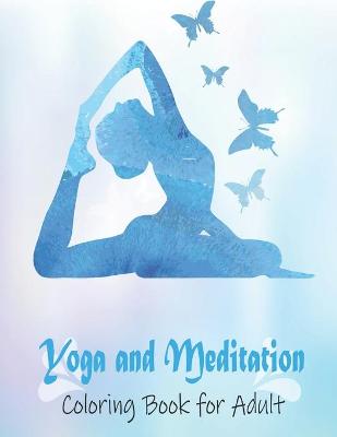 Book cover for Yoga and Meditation Coloring Book for Adult