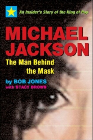 Cover of Michael Jackson: The Man Behind the Mask