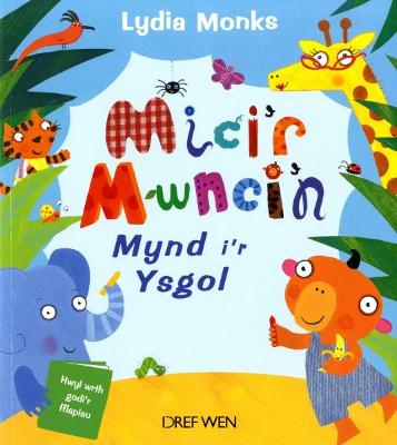 Book cover for Mici'r Mwnci'n Mynd i'r Ysgol