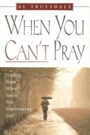 Cover of When You Can't Pray