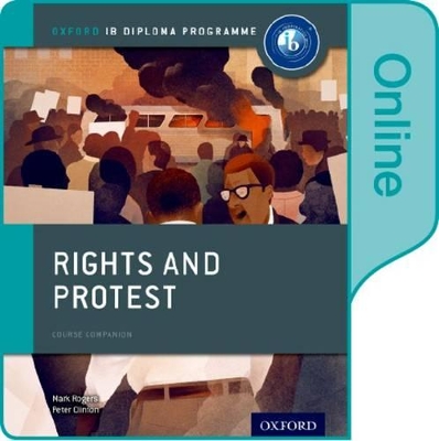 Book cover for Rights and Protest: IB History Online Course Book: Oxford IB Diploma Programme