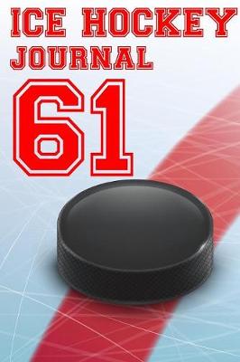 Book cover for Ice Hockey Journal 61