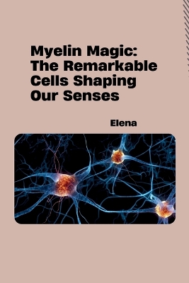 Book cover for Myelin Magic