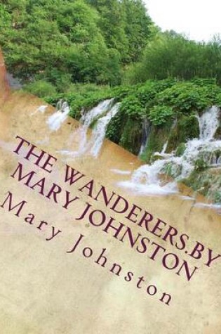 Cover of The wanderers.by Mary Johnston