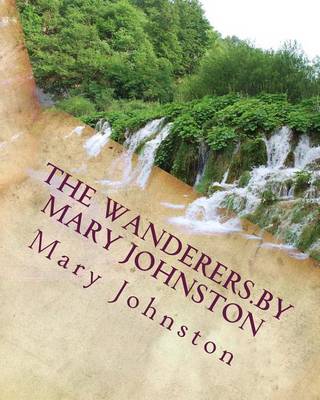 Book cover for The wanderers.by Mary Johnston