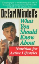 Cover of Dr.Earl Mindell's What You Should Know About Nutrition for Active Lifestyles