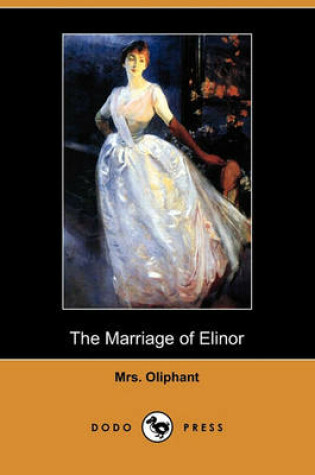 Cover of The Marriage of Elinor (Dodo Press)