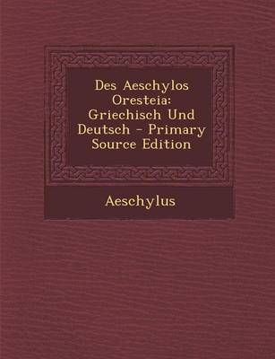 Book cover for Des Aeschylos Oresteia