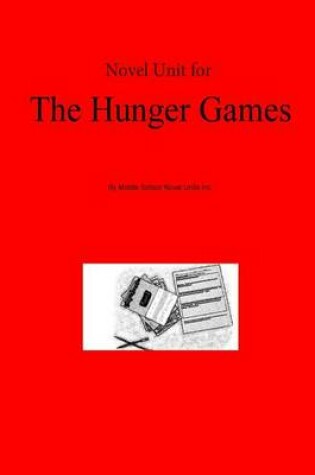 Cover of Novel Unit for The Hunger Games