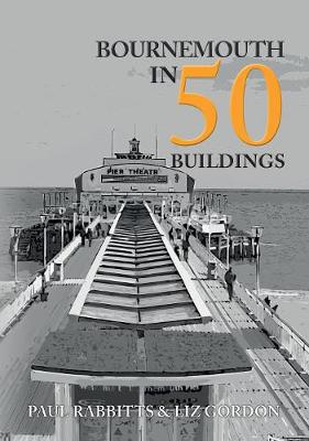 Book cover for Bournemouth in 50 Buildings