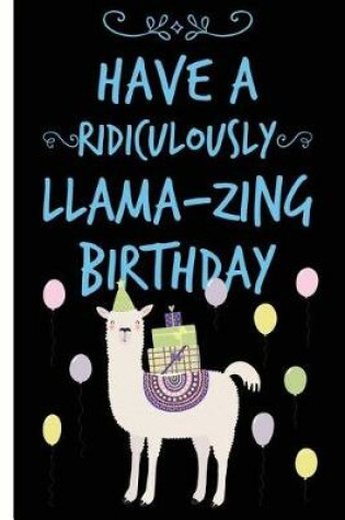 Cover of Llama-Zing Happy Birthday Lined Composition Notebook And Journal