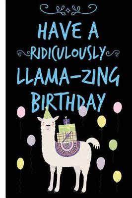 Book cover for Llama-Zing Happy Birthday Lined Composition Notebook And Journal