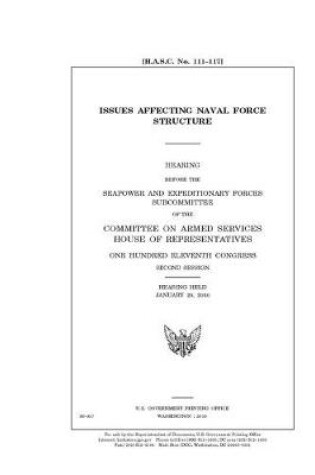 Cover of Issues affecting naval force structure