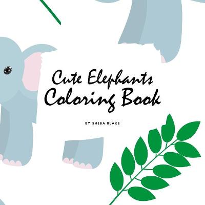 Book cover for Cute Elephants Coloring Book for Children (8.5x8.5 Coloring Book / Activity Book)