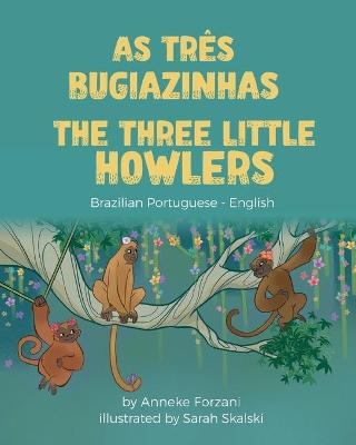 Book cover for The Three Little Howlers (Brazilian Portuguese-English)