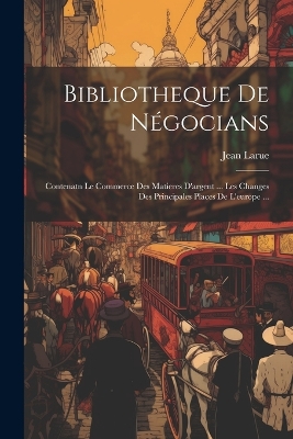 Book cover for Bibliotheque De Négocians