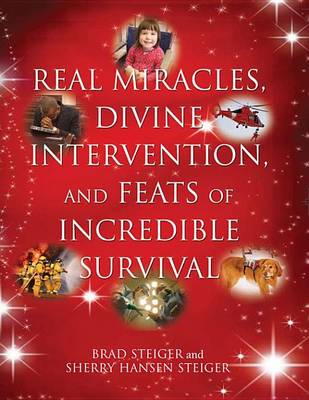 Book cover for Real Miracles, Divine Intervention, and Feats of Incredible Survival