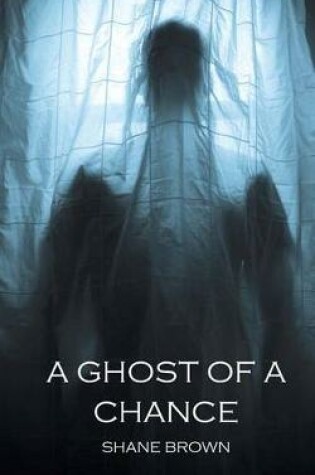 Cover of A Ghost of a Chance