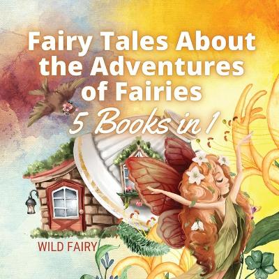 Book cover for Fairy Tales About the Adventures of Fairies