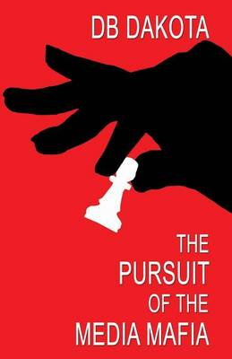 Book cover for The Pursuit of the Media Mafia