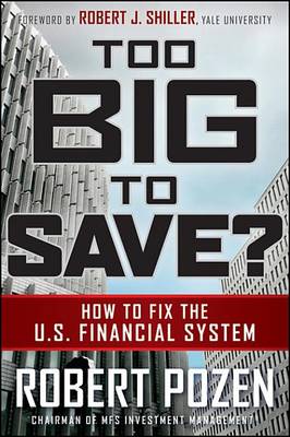 Book cover for Too Big to Save? How to Fix the U.S. Financial System