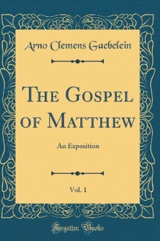 Cover of The Gospel of Matthew, Vol. 1
