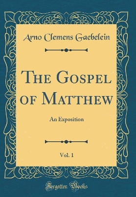 Book cover for The Gospel of Matthew, Vol. 1