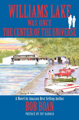 Book cover for Williams Lake Was Once the Center of the Universe