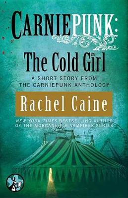 Book cover for Carniepunk: The Cold Girl