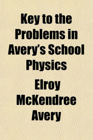 Cover of Key to the Problems in Avery's School Physics