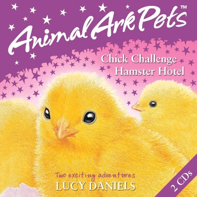 Book cover for Animal Ark Pets CDs: 2: Chick Challenge and Hamster Hotel