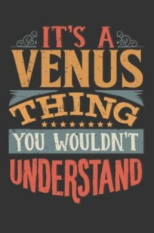 Cover of Its A Venus Thing You Wouldnt Understand