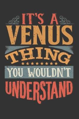 Book cover for Its A Venus Thing You Wouldnt Understand