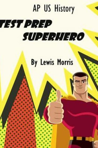 Cover of AP Us History Test Prep Superhero